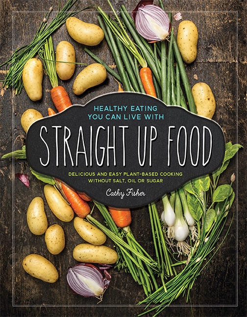 Straight Up Food Cookbook | TrueNorth Health Center